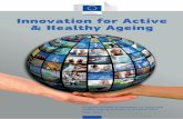 Innovation for Active & Healthy Ageing...Healthy Ageing, Brussels, 9-10 March 2015 Final Report Innovation for Active & Healthy Ageing LEGAL NOTICE By the European Commission, Information
