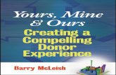 Yours, Mine, and Ours · Yours, Mine, and Ours Creating a Compelling Donor Experience BARRY J. MCLEISH John Wiley & Sons, Inc.