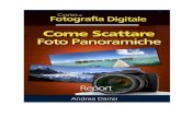 Corso di Fotografia Digitale · 2017-07-30 · Corso di Fotografia Digitale per principianti Come Scattare Foto Panoramiche ... Una delle grandi qualità delle moderne macchine è