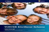 TOWER KiwiSaver Scheme - KiwiSelect€¦ · can attest, joining KiwiSaver is the easy part. We think the most important decision is actually your choice of KiwiSaver scheme provider.