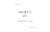 Working in the shell - Junedaywiki.juneday.se/mediawiki/images/8/83/Working_in... · Interactive commands, line-based commands Many commands for text processing can be run interactively