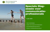 Speciale Slag- sessie voor communicatie- professionals · 2018-07-16 · LinkedIn: Aan de slag met de Omgevingswet Instagram: Aandelslagmetdeomgevingswet Speciale Slag-sessie voor
