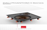 DALI phAntom h Series · upon DALI’s low-loss technologies. Elements like MDF front baffle, wood fibre woofer cones, ultra light soft dome tweeter and low-loss magnet motor system