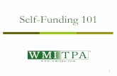 Self-Funding 101 - WMI Mutual€¦ · significant claims or extreme loss. (Note: Self-funding is not synonymous with stop loss.) Self-funding is the funding mechanism for providing
