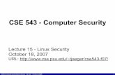 CSE 543 - Computer Security · CSE543 Computer (and Network) Security - Fall 2007 - Professor Jaeger Pluggable Authentication Modules • Centralized authentication service for Linux/Solaris
