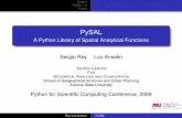 PySAL - A Python Library of Spatial Analytical Functionsconference.scipy.org/static/wiki/rey_pysal.pdf · CSISS Tools Project Center for Spatially Integrated Science NSF infrastructure