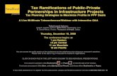 Tax Ramifications of Public-Private Partnerships in Infrastructure …media.straffordpub.com/products/tax-ramifications-of... · 2009-12-08 · Tax Ramifications of Public-Private