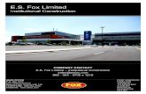 E.S. Fox Limitedesfox.com/wp-content/uploads/2019/02/ESFL-Institutional-Brochure-.pdfnumerous ISO, ASME and Nuclear Certifications. Work is reg-ularly carried out under codes such