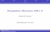 Phytoplankton, Microcosms, ODE's, R.€¦ · Ecology ODE’s rodeo deSolve Shiny! Phytoplankton,Microcosms,ODE’s,R. AndrewM.Dolman useR-Aalborg01July2015 AndrewM.Dolman Phytoplankton,Microcosms,ODE’s,R.