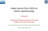 Latest results from LHCbon hadron spectroscopy · decay q Usually with amplitude analysis q Pros: Low background, Better determination of JP q Cons: Low cross-section, limited states