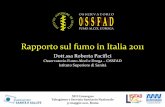 Rapporto sul fumo in Italia 2011 - Istituto Superiore di Sanitàold.iss.it/.../cont/Rapporto_annuale_sul_fumo_anno_2011.pdf · 2012-11-09 · Rapporto sul fumo in Italia 2011. Dott.ssa