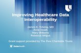 Improving Healthcare Data Interoperability...• Common Clinical Regristry Framework (CCRF) • FHIR – US Core and QI Core • Observational Health Data Sciences & Informatics (ODHSI)