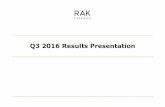 Q3 2016 Results Presentation - RAK Ceramics · Q3 2016 Results Presentation . Disclaimer This information contained in the enclosed presentation summarizes preliminary and introductory