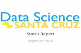 Status%Report - University of California, Santa Cruz...DS%Educaon%(1)% • Educaon%Panel% • Helped%broker%and%will%aend%NSF%Workshop%on%DataScience% Educaon,%Oct2015% • Dra%MS%Proposal%