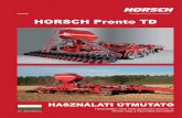 04/2008 HORSCH Pronto TD · Kérjük válassza le és küldje el a HORSCH Maschinen GmbH címére, vagy adja át betanításkor a HORSCH Maschinen GmbH képviselőjének! A használati