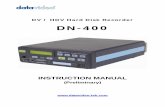DN-400 Preliminary Manual 081212 - B&H Photo · 2012-11-23 · 400 has a built in utility to convert .dv files to .avi files, and is also supplied with DV file converter software