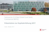 Swisscanto (CH) Real Estate Fund Swiss Commercial (REFSC)€¦ · Angestrebte FK-Quote 15–20% Verwaltungskommission 0,50% TER REF GAV 0,89% Verwaltungen Wincasa, Privera, Bilfinger