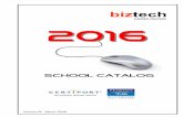 BizTech Career Centers 2016 School Catalog BizTech Career Centers - 2016 School Catalog 3 Dear BizTech Student, Welcome to our school. I want to thank you for trusting us to help you