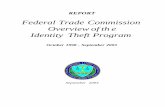 Federal Trade Commission Overview of th e Identity Theft ... · The Identity Theft Act also directed the FTC to provide information to consumers about identity theft. Recognizing