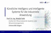 Künstliche Intelligenz und intelligente Systeme für die ......Künstliche Intelligenz aus der IT Perspektive Künstliche Intelligenz beschreibt Informatik-Anwendungen, deren Ziel
