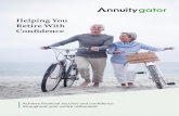 Helping You Retire With - Annuity GatorWe know that once you retire, the way you manage your money changes. It’s no longer about taking on bigger risks to maximize your potential
