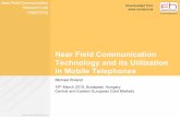 Near Field Communication Technology and its Utilisation in … · Handset: Nokia 6131 NFC and NFC tags 800 Touch-points in Metro – Ticket delivery via SMS 120 Touch-points ÖBB