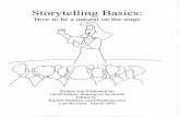 Storytelling Basics--booklet - WordPress.com...How to choose a story to tell How to practice the story How to tell the story in front of an audience What opportunities exist in storytelling