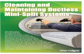 Cleaning and Maintaining Ductless Mini-Split Systems...Cleaning and Maintaining Ductless Mini-Split Systems Since HVAC systems are a large investment for homeowners, regular preventative