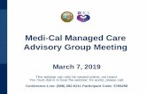 Medi-Cal Managed Care Advisory Group Meeting March 7, 2019...the MPL – Measures where DHCS is doing well (e.g., Comprehensive Diabetes Care – nephropathy ... • 2016 Health Disparity