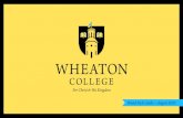 Brand Style Guide—August 2020...Wheaton College Brand Style Guide – August 2020 | 88 Rankings and statistics current at time of printing. TOTAL *EMPLOYED, INTERNING, FURTHERING