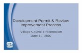 Village Council Presentation · Development Review Process Presentation.pps Created Date: 6/20/2007 4:01:08 PM ...