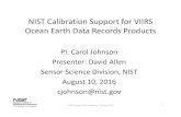 NIST Calibration Support for VIIRS Ocean Earth Data ... · w IB ww,IB c c,TOT c cc,IB w w,TOT w Total ()( ) ( ) D D LL D LL D Channel wavelength depends on the spectral distribution