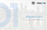 Maginot Line - Amazon Web Services · 1 © 2017 VERACODE INC. ACQUIRED BY CA TECHNOLOGIES© 2017 VERACODE INC. ACQUIRED BY CA TECHNOLOGIES Maginot Line Common AppSec Anti-Patterns