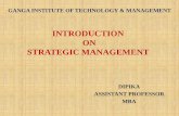 INTRODUCTION ON STRATEGIC MANAGEMENT€¦ · Strategic intent is the hierarchy of objectives that an. organization sets for itself. Within this, there are the vision, mission, business