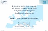 Embedded Multi-Core Systems for Mixed Criticality ... · By using multicore technology: * decrease the number of ECUs * homogenous ECUs * ECUs with the capability to execute applications
