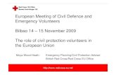 European Meeting of Civil Defence and Emergency Volunteers ... · Bilbao 14 – 15 November 2009 The role of civil protection volunteers in the European Union Moya Wood-Heath: Emergency