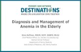 Diagnosis and Management of Anemia in the Elderlyprimarycarenetwork.org/downloads/clearwater_beach/2_Anemia_1 u… · Anemia Differential Diagnosis by MCV Normocytosis Anemia of chronic