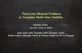Point-Line Minimal Problems in Complete Multi-View Visibility · Point-Line Minimal Problems in Complete Multi-View Visibility Kathl en Kohn University of Oslo & ICERM joint work
