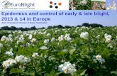 Epidemics and control of early & late blight, 2013 & 14 in ... · Late Blight Country Reports . Objective. Objective: To provide an overview of the late blight seasons in Europe Support
