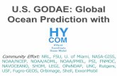 U.S. GODAE: Global Ocean Prediction with · Buoy Profile: XBT, CTD, T & S profiling Floats (ARGO), Fixed Buoy, Drifting Buoy Altimeter SSHA SSM/I Sea Ice Innovations Increments Forecast