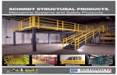 Schmidt Structural ProductS Mezzanine Systems and Safety ...Mezzanine Systems and Safety Products Schmidt Structural ProductS ® Stairs and Ladders Handrail and Gates Safety Guards