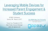 Leveraging Mobile Devices for Increased Parent Engagement ... · Auto-Dialer? Phone Tree? ... Parent & Student Communication App Branded & Customized (e.g. Appazur) Generic (e.g.