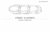 FĒNIX Owner’s Manual 6 SERIES · FĒNIX Owner’s Manual 6 SERIES ... 1 ™ ™ ®