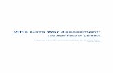 2014 Gaza War Assessment · the conflict and makes the outburst of another war likely. D. Summary of Events We believe Hamas sought to resolve its strategic predicament by renewing