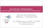 Journée des mathématiques - ac-strasbourg.fr · Journée des mathématiques • Créé en 2009, dans le cadre d’une liaison entre le lycée et l’université, en partenariat
