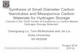 Synthesis of Small Diameter Carbon Nanotubes and ... · Objectives of Research Phase I: (FY05-FY06) ¾Understand the effect of diameters of nanotubes on their hydrogen storage properties;