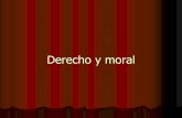 Derecho y moral - UMHumh1185sp.edu.umh.es/.../uploads/sites/395/2019/10/derecho-y-mor… · - La Moral es el orden de la persona, y el Derecho es el orden de la sociedad. - Ahora