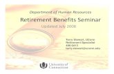 Department Human Resources Retirement Benefits Seminarweb2.uconn.edu/hrnew/docs/retsem08.pdf · Retirement Benefits Seminar Updated July 2008 1. Terry Stewart, UConn Retirement Specialist
