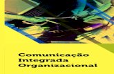 Comunicação Integrada Organizacionalcm-kls-content.s3.amazonaws.com/201802/INTERATIVAS_2_0/COM… · o que envolvesse a comunicação com o público interno e externo. Qualquer