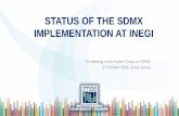 STATUS OF THE SDMX IMPLEMENTATION AT INEGI · INEGI’s site has an SDMX section which is open to the public Contains: • Descriptions and tutorials to understand the standard •